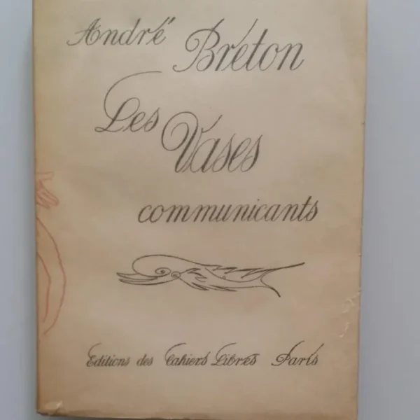 André BRETON: Les Vases communicants, numerado, 1932